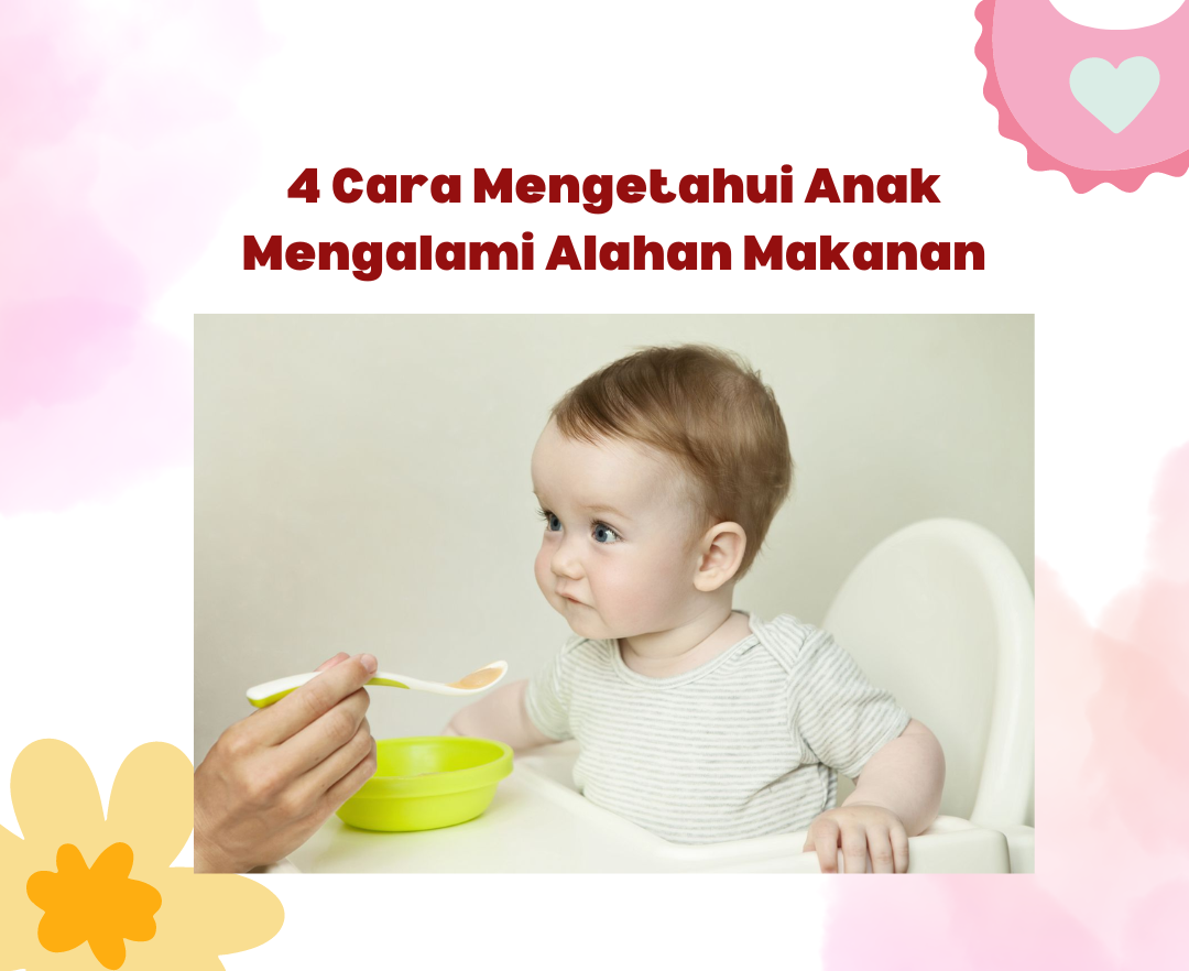 4 Cara Mengetahui Anak Alahan Kepada Makanan