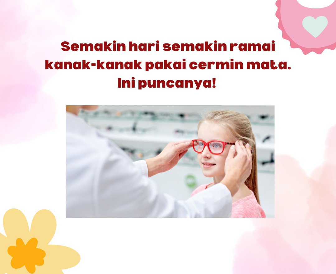 Semakin Hari Semakin Ramai Kanak-kanak memakai cermin mata. Ini puncanya!